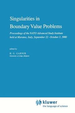 portada Singularities in Boundary Value Problems: Proceedings of the NATO Advanced Study Institute Held at Maratea, Italy, September 22 - October 3, 1980