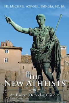 portada The New Atheists: An Eastern Orthodox Critique (en Inglés)