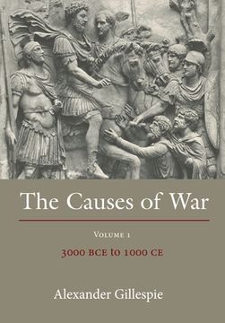 portada Causes of War: Volume 1: 3000 Bce to 1000 Ce (en Inglés)
