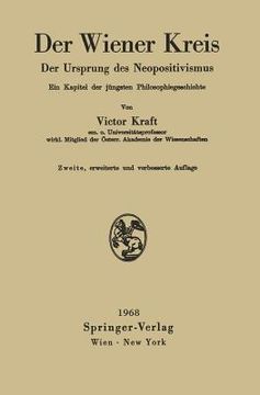 portada Der Wiener Kreis: Der Ursprung Des Neopositivismus Ein Kapitel Der Jüngsten Philosophiegeschichte (en Alemán)