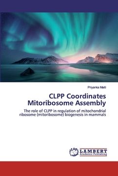 portada CLPP Coordinates Mitoribosome Assembly (en Inglés)