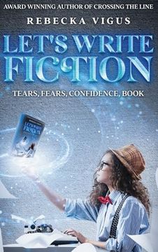 portada Let's Write Fiction: Tears, Fears, Confidence, Book