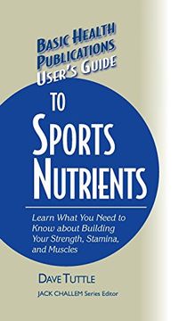 portada User's Guide to Sports Nutrients (Basic Health Publications User's Guide) (en Inglés)