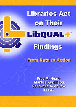 portada libraries act on their libqual+& #0153; findings (en Inglés)