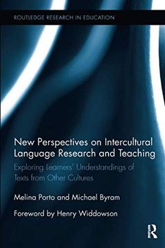 portada New Perspectives on Intercultural Language Research and Teaching: Exploring Learners’ Understandings of Texts From Other Cultures (Routledge Research in Education) (in English)