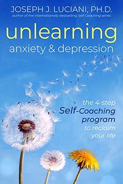 portada Unlearning Anxiety & Depression: The 4-Step Self-Coaching Program to Reclaim Your Life (en Inglés)