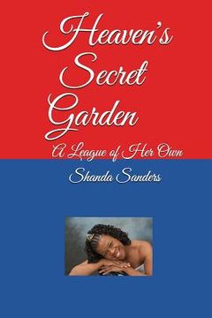 portada Heaven's Secret Garden: A League of Her Own (en Inglés)