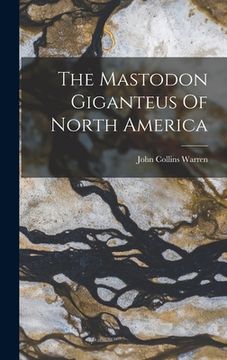 portada The Mastodon Giganteus Of North America (en Inglés)