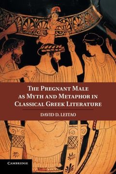 portada The Pregnant Male as Myth and Metaphor in Classical Greek Literature (en Inglés)