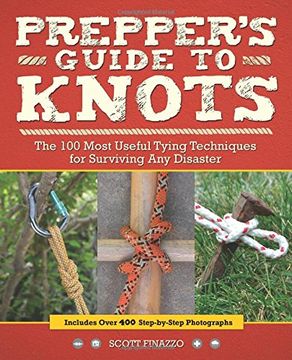 portada Prepper's Guide to Knots: The 100 Most Useful Tying Techniques for Surviving any Disaster (in English)