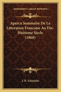 portada Apercu Sommaire De La Litterature Francaise Au Dix-Huitieme Siecle (1860) (in French)