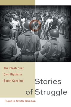 portada Stories of Struggle: The Clash Over Civil Rights in South Carolina (en Inglés)