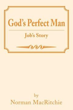portada god's perfect man: job's story (en Inglés)