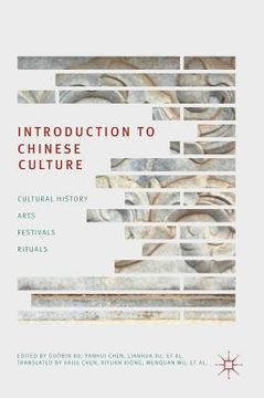 portada Introduction to Chinese Culture: Cultural History, Arts, Festivals and Rituals (en Inglés)
