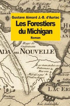 portada Les Forestiers du Michigan (en Francés)