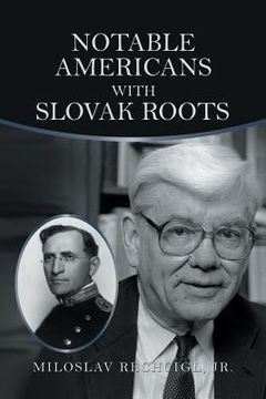 portada Notable Americans with Slovak Roots: Bibliography, Bio-Bibliography and Historiography (en Inglés)