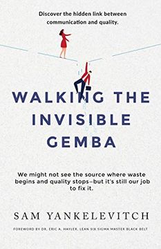portada Walking the Invisible Gemba: Discover the Hidden Link Between Communication and Quality (in English)
