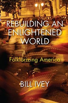 portada Rebuilding an Enlightened World: Folklorizing America (in English)