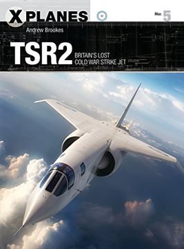 portada TSR2: Britain's lost Cold War strike jet (X-Planes)