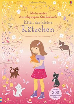 portada Mein Erstes Anziehpuppen-Stickerbuch: Kitti, das Kleine Kätzchen (en Alemán)