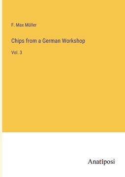 portada Chips from a German Workshop: Vol. 3 (en Inglés)