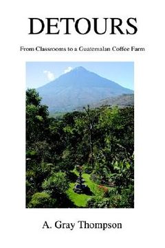 portada detours: from classrooms to a guatemalan coffee farm (en Inglés)
