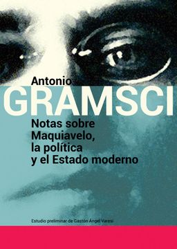 portada Notas Sobre Maquiavelo, la Politica y el Estado Moderno (in Spanish)