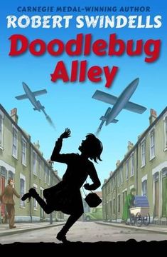 portada Robert Swindells - Doodlebug Alley (World war 2 Trilogy) 