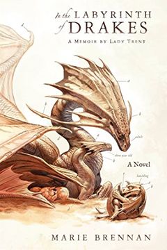 portada In The Labyrinth Of Drakes. A Memoir By Lady Tent (Natural History of Dragons) (en Inglés)