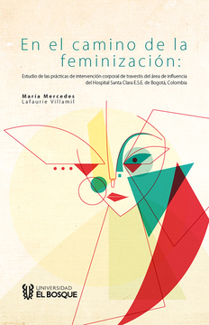 portada EN EL CAMINO DE LA FEMINIZACION ESTUDIO DE LAS PRACTICAS DE INTERVENCION CORPORAL DE TRAVESTIS (in Spanish)
