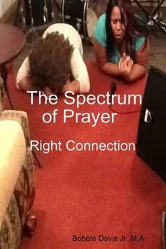 portada The Spectrum of Prayer Right Connection (en Inglés)