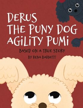 portada Derus the Puny Dog Agility Pumi: Based on a True Story