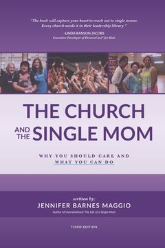 portada The Church and the Single Mom: Why you should care and what you can do (en Inglés)
