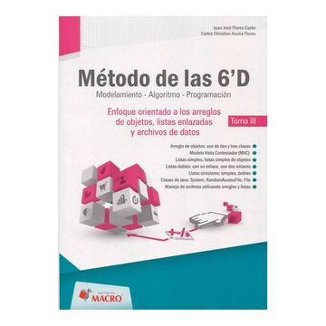 portada Metodo de las 6'd Orientado a los Arregos de Objetos Listas Enlazadas y Archivos de Datos (in Spanish)
