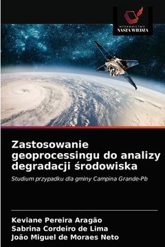 portada Zastosowanie geoprocessingu do analizy degradacji środowiska (en Polaco)