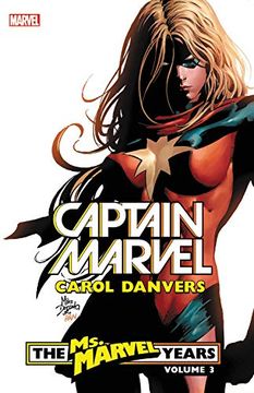 portada Captain Marvel: Carol Danvers - the ms. Marvel Years Vol. 3 (en Inglés)