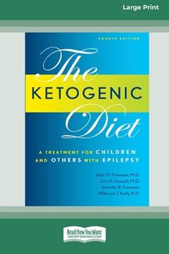 portada Ketogenic Diet: A Treatment for Children and Others with Epilepsy, 4th Edition (16pt Large Print Edition) (in English)