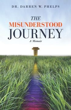 portada The Misunderstood Journey: A Memoir (en Inglés)