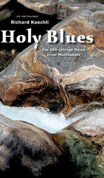 portada Holy Blues: Die 400-jährige Reise einer Musikseele (en Alemán)