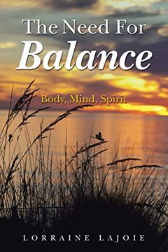 portada The Need for Balance: Body, Mind, Spirit (en Inglés)