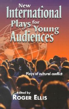 portada New International Plays for Young Audiences: Plays of Cultural Conflict (en Inglés)