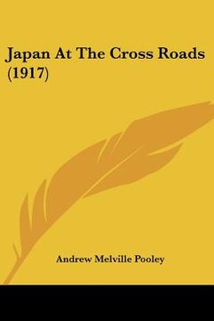 portada japan at the cross roads (1917)