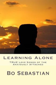 portada Learning Alone: The TRUE Love Song of Anxious Attachment (en Inglés)
