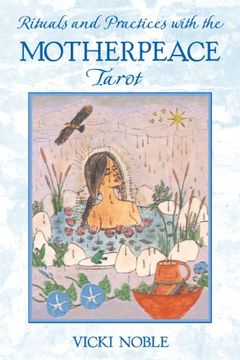 portada Rituals and Practices With the Motherpeace Tarot (en Inglés)