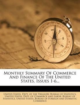 portada monthly summary of commerce and finance of the united states, issues 1-6... (en Inglés)