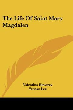 portada the life of saint mary magdalen (in English)