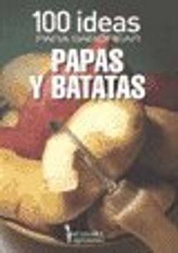 portada Balve: 100 Ideas Para Saborear Papas Y Batatas