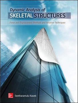 portada Dynamic Analysis of Skeletal Structures: Force and Displacement Methods and Iterative Techniques (en Inglés)