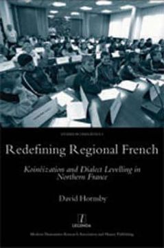 portada redefining regional french: koineization and dialect levelling in northern france (en Inglés)