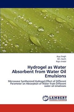 portada hydrogel as water absorbent from water oil emulsions (en Inglés)